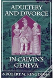 Capa do artigo Adultery And Divorce In Calvinâ€™S Geneva