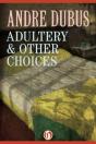 Adultery & Other Choices - Preview