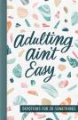 Adulting Ain'T Easy - Preview