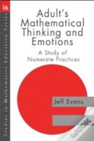 Adults' Mathematical Thinking And Emotions