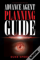 Advance Agent Planning Guide - The Executive Protection Specialist'S Guide For Conducting Advance Operations