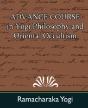 Advance Course In Yogi Philosophy And Oriental Occultism - Preview