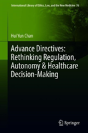 Advance Directives: Rethinking Regulation, Autonomy & Healthcare Decision-Making - Preview