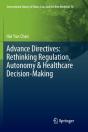Advance Directives: Rethinking Regulation, Autonomy & Healthcare Decision-Making - Preview