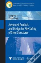 Advanced Analysis And Design For Fire Safety Of Steel Structures