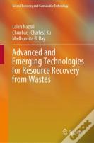 Advanced And Emerging Technologies For Resource Recovery From Wastes