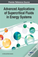 Advanced Applications Of Supercritical Fluids In Energy Systems