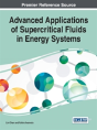 Advanced Applications Of Supercritical Fluids In Energy Systems - Preview