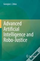 Advanced Artificial Intelligence And Robo-Justice