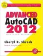 Advanced Autocadâ® 2012 Exercise Workbook - Preview