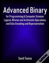 Advanced Binary For Programming & Computer Science