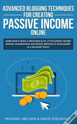 Capa do artigo Advanced Blogging Techniques For Creating Passive Income Online