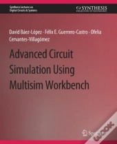 Advanced Circuit Simulation Using Multisim Workbench
