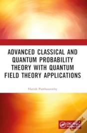 Capa do artigo Advanced Classical And Quantum Probability Theory With Quantum Field Theory Applications