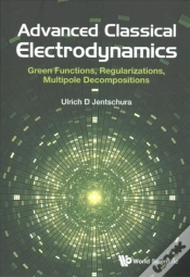 Capa do artigo Advanced Classical Electrodynamics: Green Functions, Regularizations, Multipole Decompositions