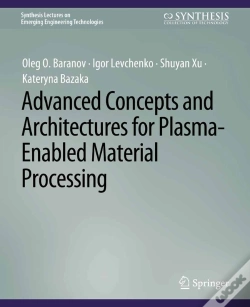 Capa do artigo Advanced Concepts And Architectures For Plasma-Enabled Material Processing