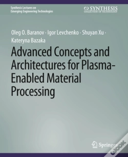 Capa do artigo Advanced Concepts And Architectures For Plasma-Enabled Material Processing