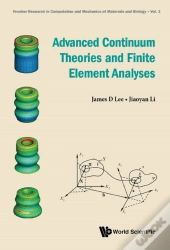 Advanced Continuum Theories And Finite Element Analyses