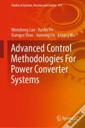 Advanced Control Methodologies For Power Converter Systems