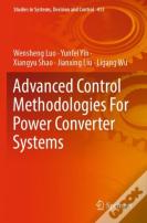 Advanced Control Methodologies For Power Converter Systems