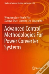 Advanced Control Methodologies For Power Converter Systems