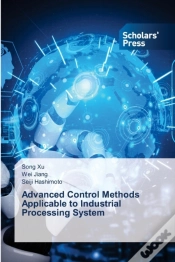 Capa do artigo Advanced Control Methods Applicable To Industrial Processing System