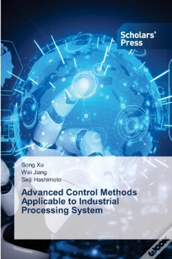Capa do artigo Advanced Control Methods Applicable To Industrial Processing System