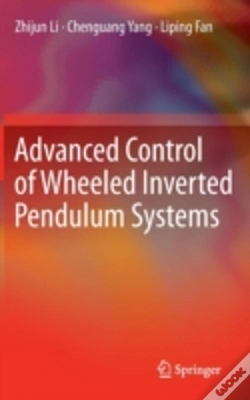 Capa do artigo Advanced Control Of Wheeled Inverted Pendulum Systems