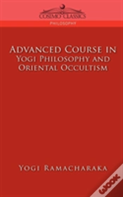 Capa do artigo Advanced Course In Yogi Philosophy And Oriental Occultism