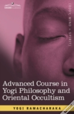 Capa do artigo Advanced Course In Yogi Philosophy And Oriental Occultism