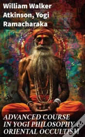 Capa do artigo Advanced Course In Yogi Philosophy & Oriental Occultism