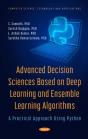 Advanced Decision Sciences Based On Deep Learning And Ensemble Learning Algorithms: A Practical Approach Using Python - Preview