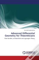 Advanced Differential Geometry For Theoreticians