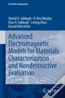 Advanced Electromagnetic Models For Materials Characterization And Nondestructive Evaluation