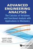 Advanced Engineering Analysis: The Calculus Of Variations And Functional Analysis With Applications In Mechanics