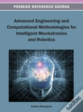 Advanced Engineering And Computational Methodologies For Intelligent Mechatronics And Robotics