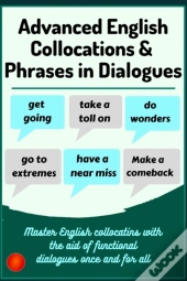 Advanced English Collocations & Phrases In Dialogues