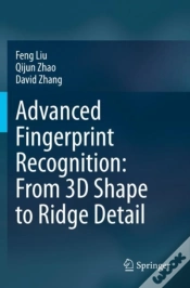 Capa do artigo Advanced Fingerprint Recognition: From 3d Shape To Ridge Detail