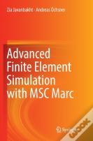 Advanced Finite Element Simulation With Msc Marc