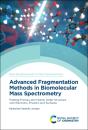 Advanced Fragmentation Methods In Biomolecular Mass Spectrometry - Preview