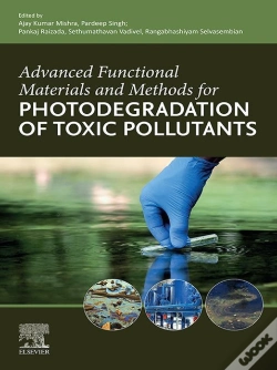 Capa do artigo Advanced Functional Materials And Methods For Photodegradation Of Toxic Pollutants