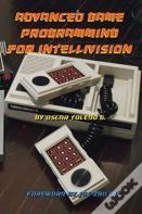 Advanced Game Programming For Intellivision