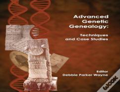Advanced Genetic Genealogy