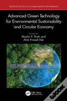 Advanced Green Technology For Environmental Sustainability And Circular Economy