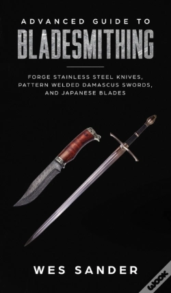 Capa do artigo Advanced Guide To Bladesmithing: Forge P