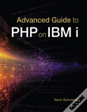 Advanced Guide To Php On Ibm I