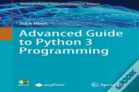 Advanced Guide To Python 3 Programming