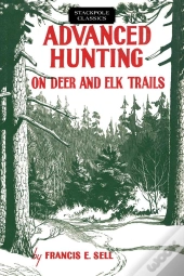Advanced Hunting On Deer And Elk Trails
