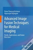 Advanced Image Fusion Techniques For Medical Imaging