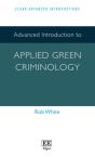 Advanced Introduction To Applied Green Criminology - Preview